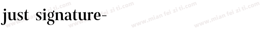just signature字体转换